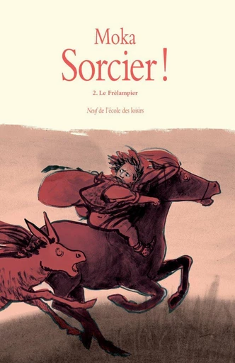 Sorcier !, Tome 2 -  Moka - L'école des loisirs