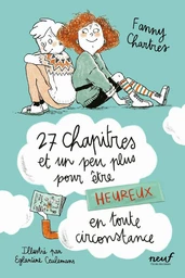 27 chapitres et un peu plus pour être heureux en toutes circonstances