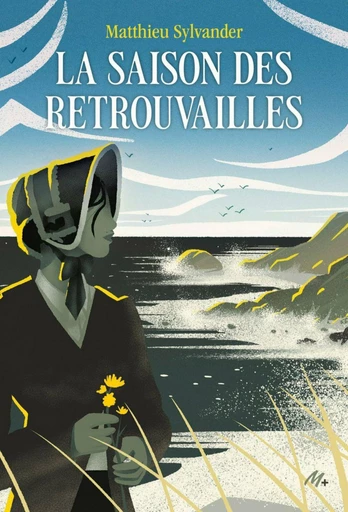 La saison des retrouvailles - Matthieu Sylvander - L'école des loisirs