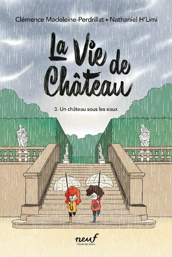 La vie de château – Tome 3 : Un château sous les eaux - Clémence Madeleine-Perdrillat - L'école des loisirs