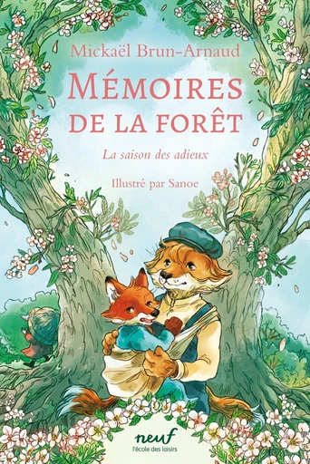 Mémoires de la forêt - Tome 4 - La saison des adieux - Mickaël Brun-Arnaud - L'école des loisirs