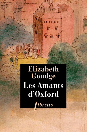 Les amants d'Oxford - Elizabeth Goudge - Libella