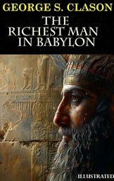 The Richest Man in Babylon. Illustrated