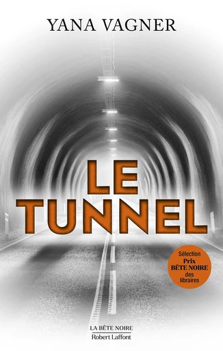 Le Tunnel - Yana Vagner - Groupe Robert Laffont