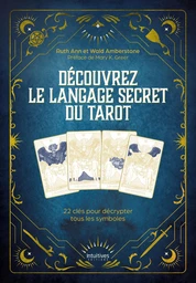 Découvrez le langage secret du tarot - 22 clés pour décrypter tous les symboles