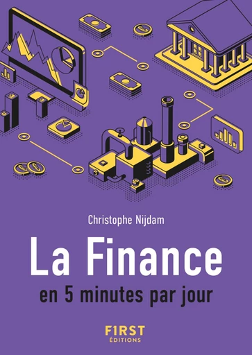 Le Petit Livre de la finance en 5 min par jour - Christophe Nijdam - edi8