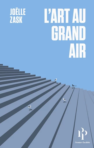 L'Art au grand air - Joëlle Zask - Premier parallele