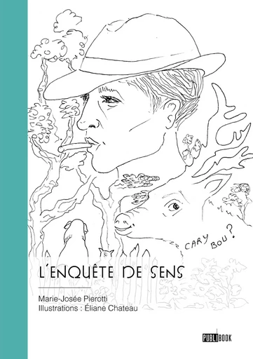 L’Enquête de sens - Marie-Josée Pierotti - Publibook