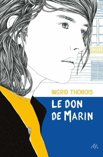 Le don de Marin - Ingrid Thobois - L'école des loisirs