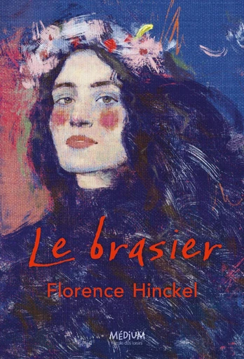 Le brasier - Florence Hinckel - L'école des loisirs