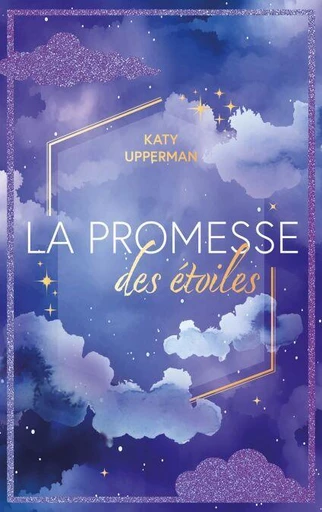 La promesse des étoiles - Katy Upperman - Hachette Romans