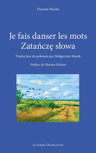 Je fais danser les mots - Danuta Mucha - Editions L'Harmattan