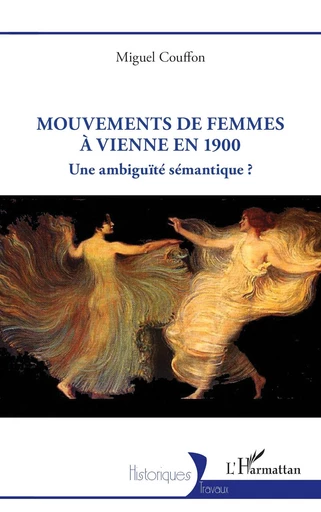 Mouvements de femmes à Vienne à 1900 - Miguel Couffon - Editions L'Harmattan