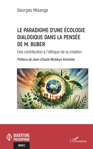 Le paradigme d’une écologie dialogique dans la pensée de M. Buber - Georges Misange - Editions L'Harmattan