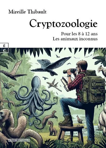 Cryptozoologie - Mireille Thibault - EDITIONS COMPLICITES