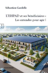 L’EHPAD et ses bénéficiaires