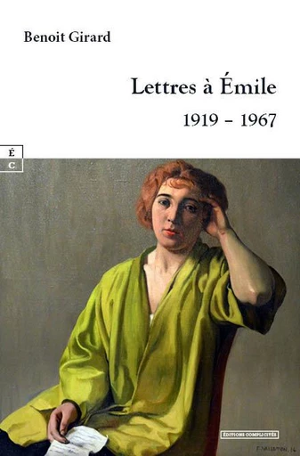 Lettres à Émile - Benoit Girard - EDITIONS COMPLICITES