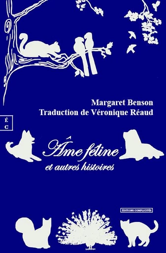 Âme féline et autres histoires - Margaret Benson - EDITIONS COMPLICITES