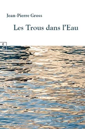 Les Trous dans l’Eau