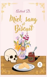 Miel, sang et biscuit