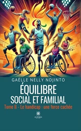 Équilibre social et familial - Tome 2