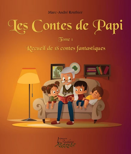 Les Contes de Papi - Marc-André Routhier - Distribulivre