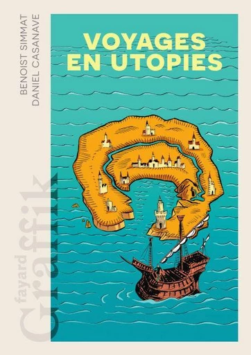 Voyages en Utopies - Benoist Simmat - Fayard