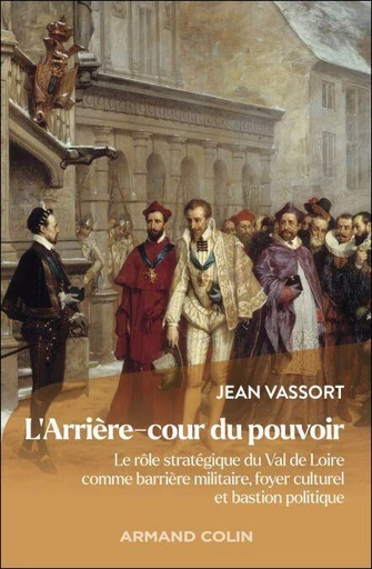 L'Arrière-cour du pouvoir - Jean Vassort - Armand Colin