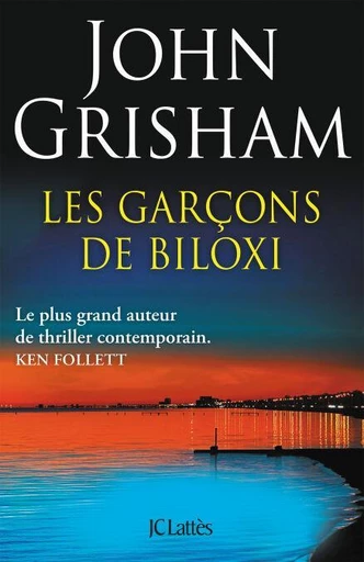 Les garçons de Biloxi - John Grisham - JC Lattès