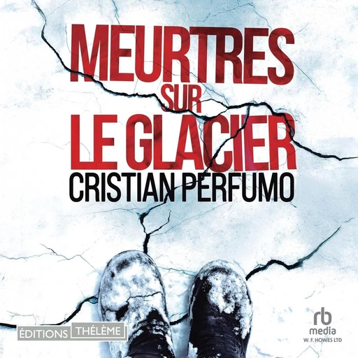 Laura Badia (Tome 1) - Meurtres sur le glacier - Cristian Perfumo - Editions Theleme from W. F. Howes