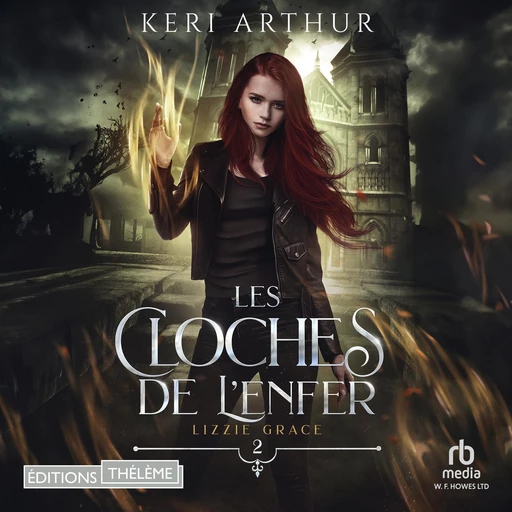 Lizzie Grace (Tome 2) - Les cloches de l'enfer - Keri Arthur - Editions Theleme from W. F. Howes