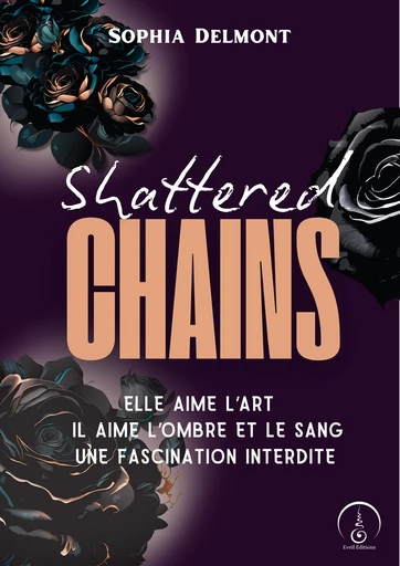 Shattered Chains - Sophia Delmont - Eveil Editions