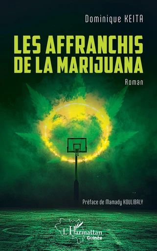 Les affranchis de la Marijuana - Dominique Keita - Editions L'Harmattan