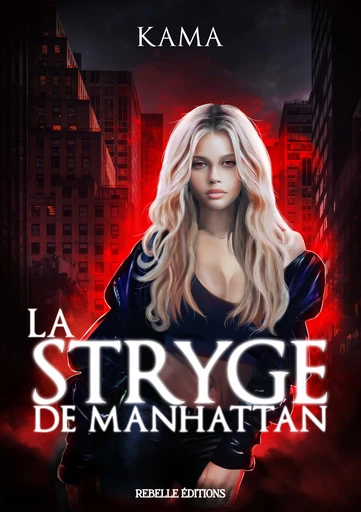 La stryge de Manhattan -  Kama - Rebelle Editions