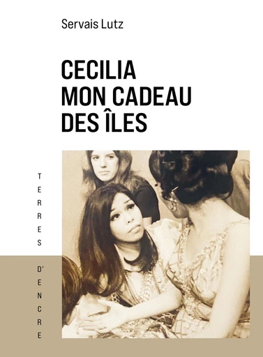 Cecilia, mon cadeau des îles - Servais Lutz - Saint-Augustin SA