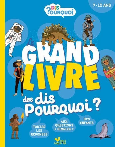 Le grand livre des Dis pourquoi - Eric Mathivet - Deux Coqs d'Or