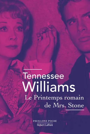 Le Printemps romain de Mrs Stone - Tennessee Williams - Groupe Robert Laffont