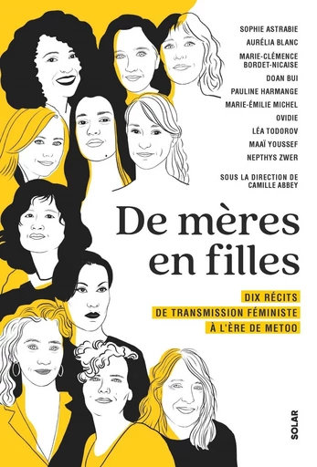 De mères en filles, 10 récits de transmission féministe à l'ère de #MeToo - Sophie Astrabie, Aurélia Blanc, Marie-Clémence Bordet-Nicaise, Doan Bui, Pauline Harmange, Marie-Émilie Michel,  Ovidie, Léa Todorov, Maaï Youssef, Nepthys Zwer - edi8