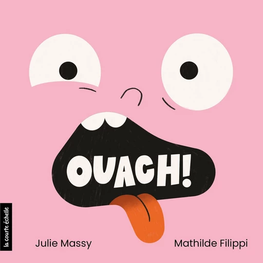 Ouach ! - Julie Massy - La courte échelle