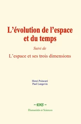 L’évolution de l’espace et du temps