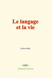 Le langage et la vie