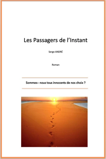 Les Passagers  de l'instant - Serge André - Librinova