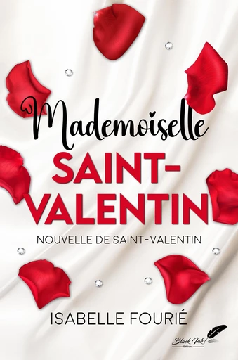 Mademoiselle Saint-Valentin (nouvelle) - Isabelle Fourié - Black Ink Editions