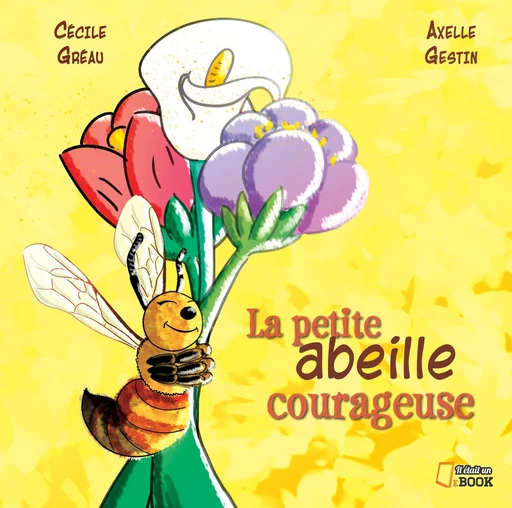 La petite abeille courageuse - Cécile Gréau - Il était un ebook - Il était un bouquin 