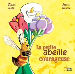 La petite abeille courageuse