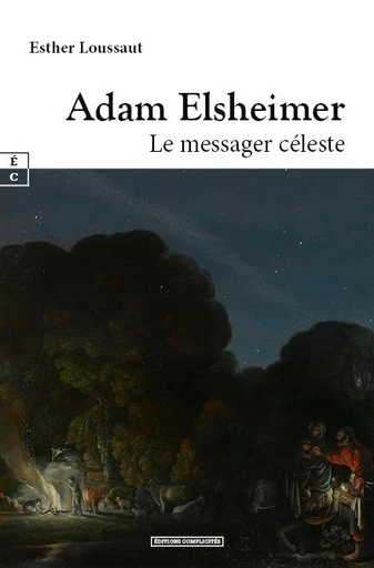 Adam Elsheimer - Esther Loussaut - EDITIONS COMPLICITES