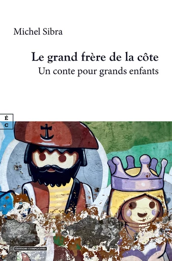 Le grand frère de la côte - Michel Sibra - EDITIONS COMPLICITES