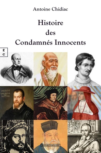 Histoire des Condamnés Innocents - Antoine Chidiac - EDITIONS COMPLICITES