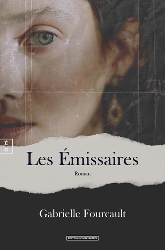 Les Émissaires - Gabrielle Fourcault - EDITIONS COMPLICITES