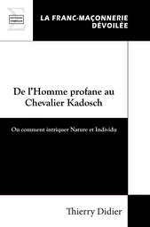 De l’Homme profane au Chevalier Kadosch